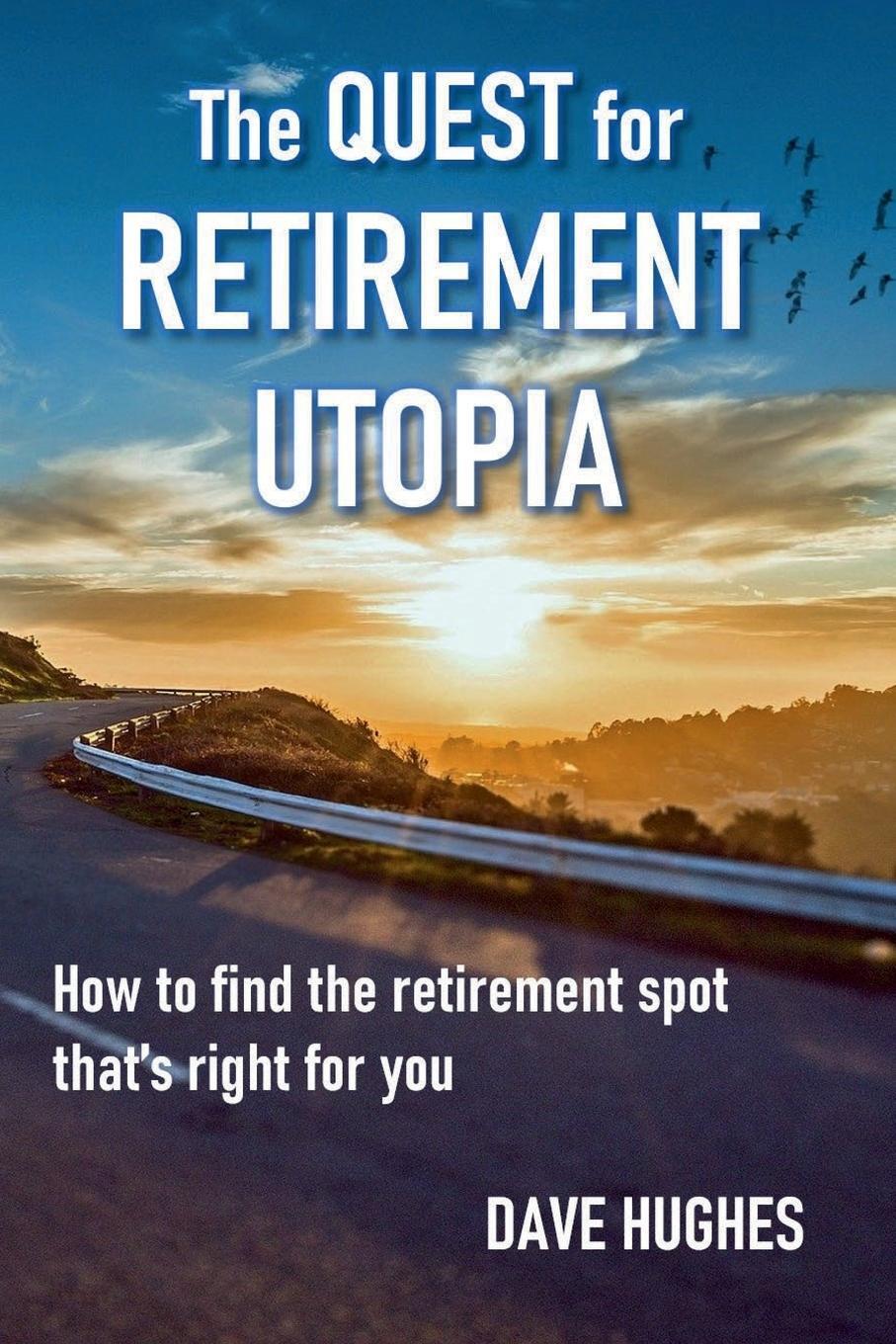 Cover: 9780997001747 | The Quest for Retirement Utopia | Dave Hughes | Taschenbuch | Englisch