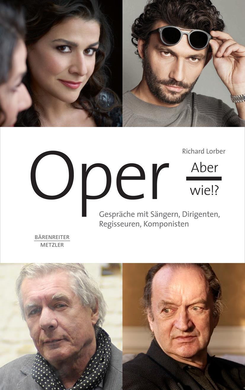 Cover: 9783476025685 | Oper, aber wie? - Gespräche mit Sängern, Dirigenten, Regisseuren,...