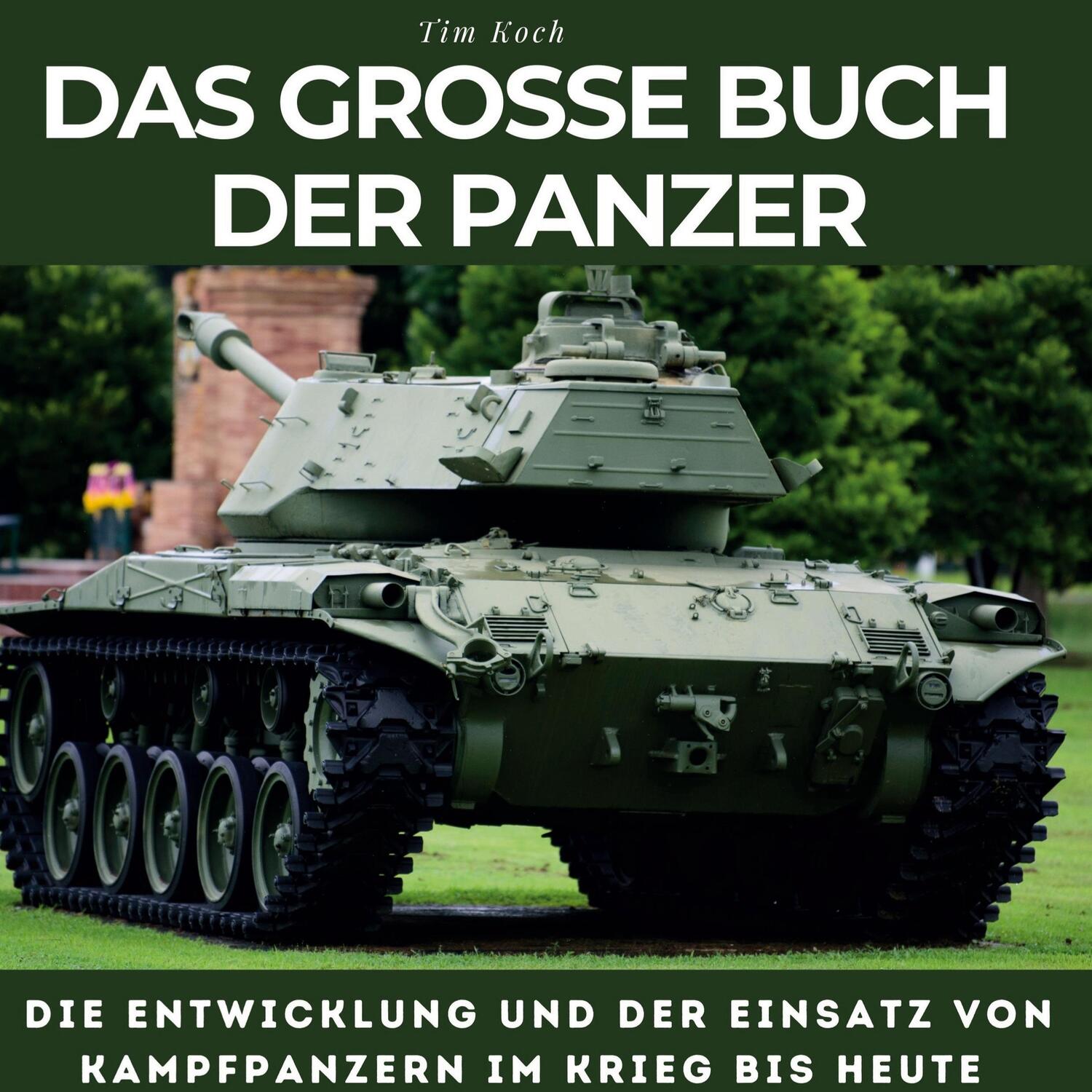 Cover: 9783750534407 | Das grosse Buch der Panzer | Tim Koch | Buch | 80 S. | Deutsch | 2023