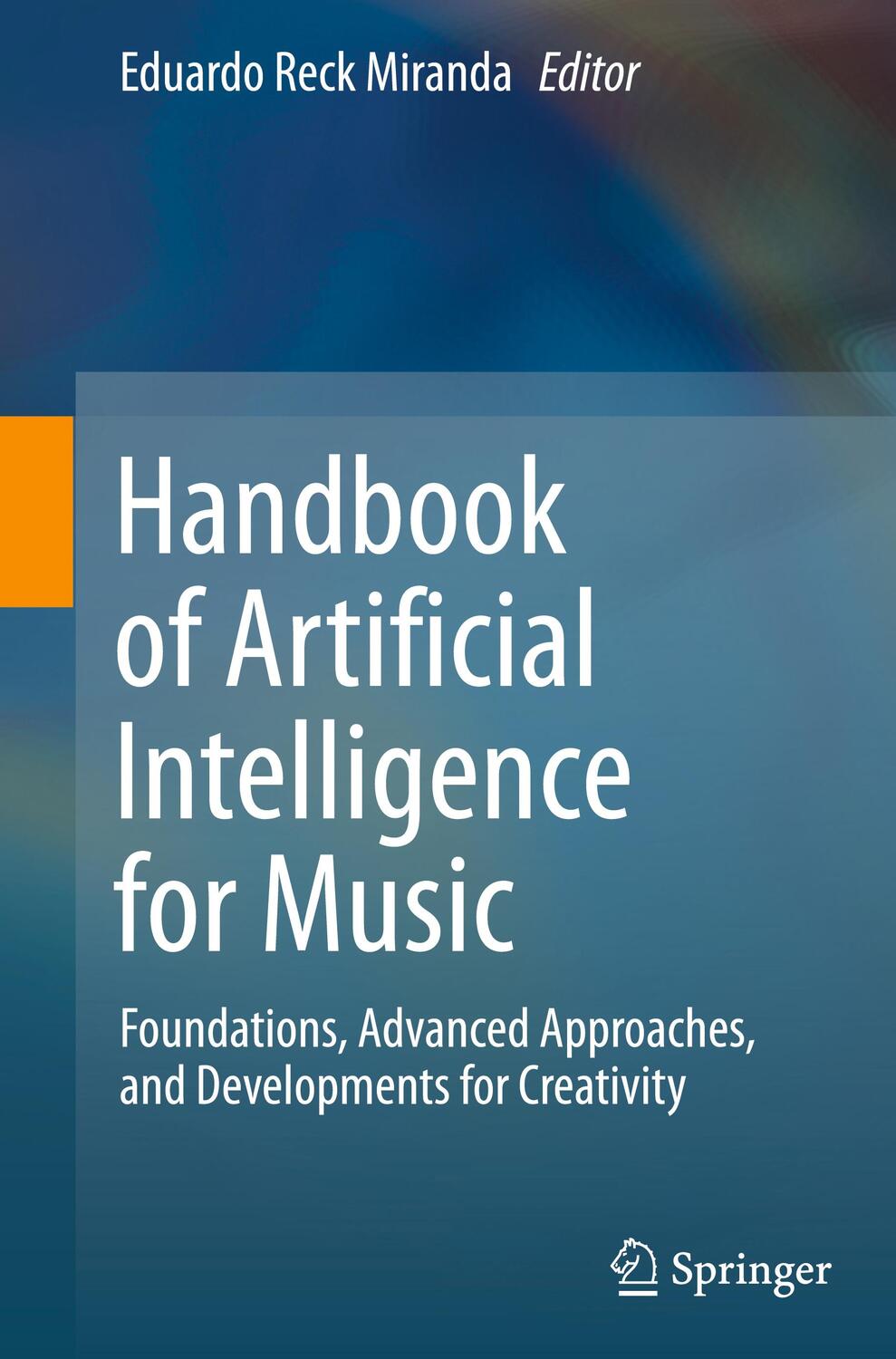 Cover: 9783030721152 | Handbook of Artificial Intelligence for Music | Eduardo Reck Miranda
