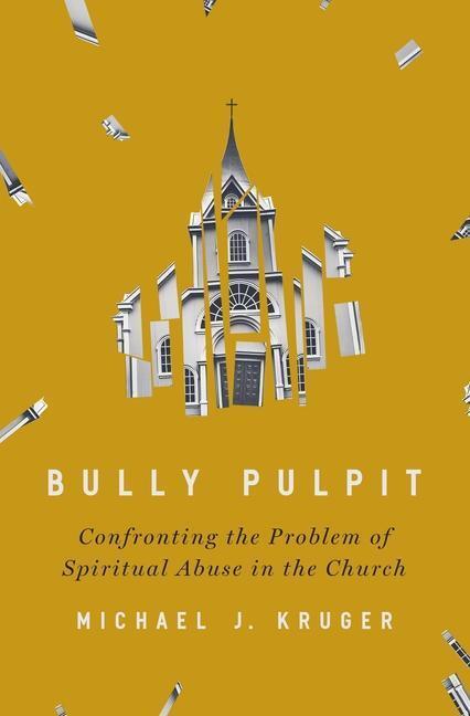 Cover: 9780310136385 | Bully Pulpit | Michael J Kruger | Buch | Gebunden | Englisch | 2022