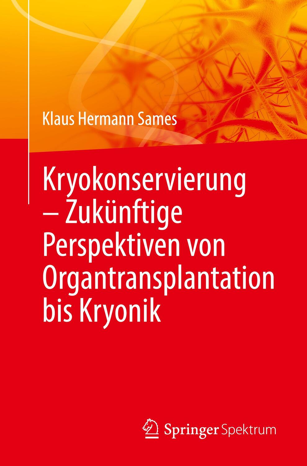 Cover: 9783662651438 | Kryokonservierung - Zukünftige Perspektiven von...
