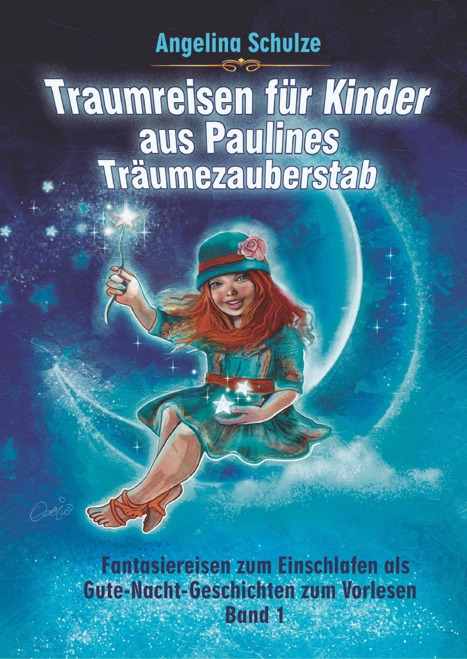 Cover: 9783967380743 | Traumreisen für Kinder aus Paulines Träumezauberstab | Schulze | Buch