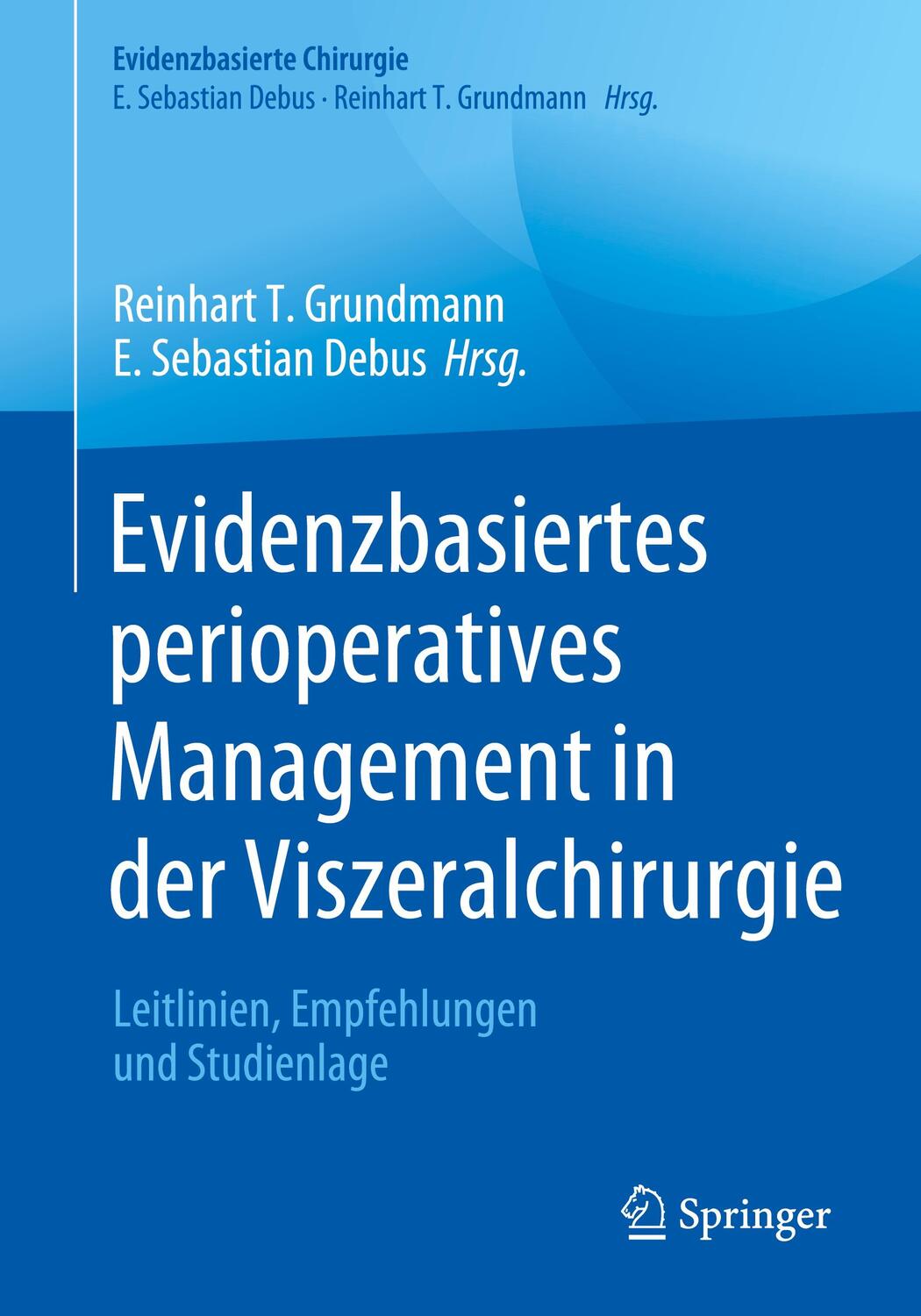 Cover: 9783662628478 | Evidenzbasiertes perioperatives Management in der Viszeralchirurgie