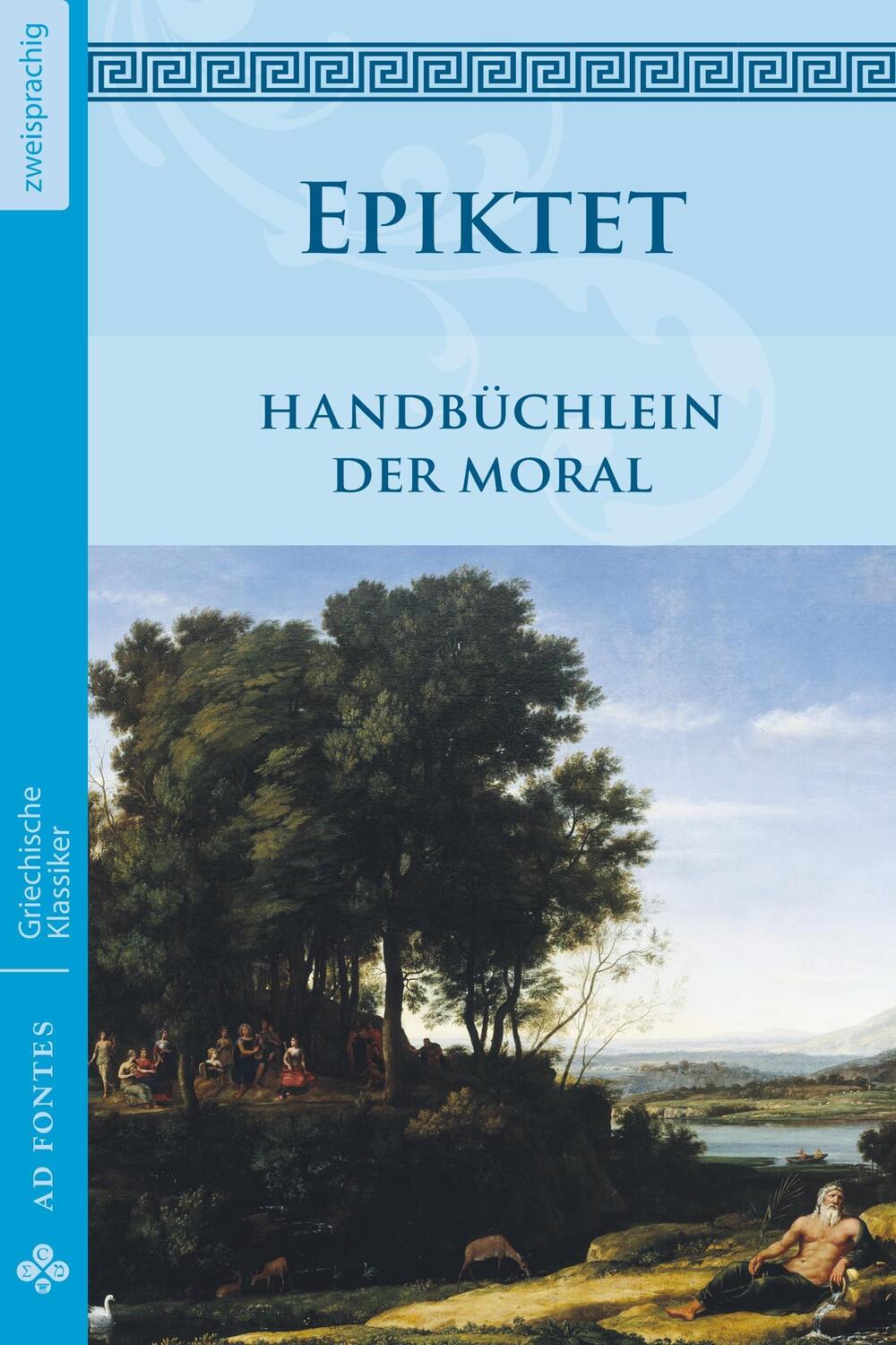 Cover: 9783945924433 | Handbüchlein der Moral | Epiktet | Taschenbuch | Paperback | Deutsch