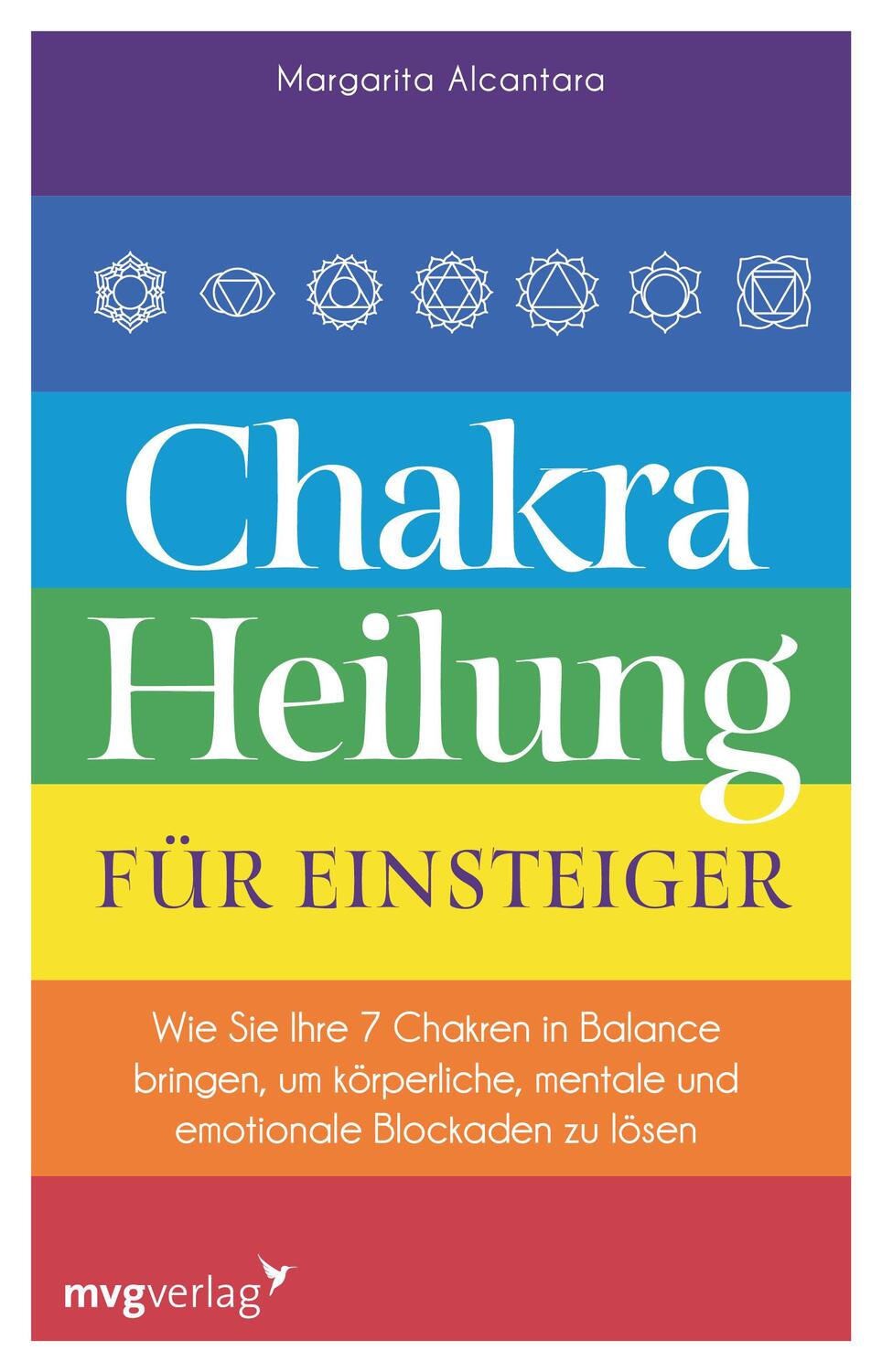 Cover: 9783747403624 | Chakra-Heilung für Einsteiger | Margarita Alcantara | Taschenbuch