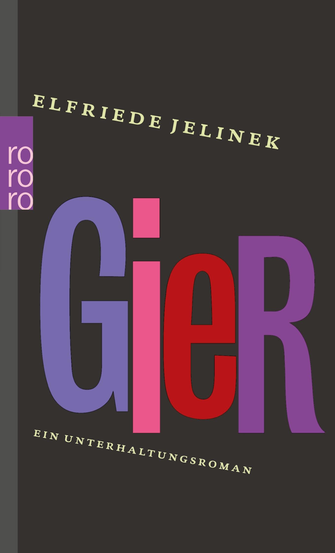 Cover: 9783499231315 | Gier | Ein Unterhaltungsroman | Elfriede Jelinek | Taschenbuch | 2002