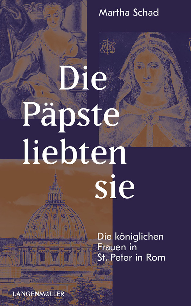 Cover: 9783784436081 | Die Päpste liebten sie | Die königlichen Frauen in St. Peter in Rom