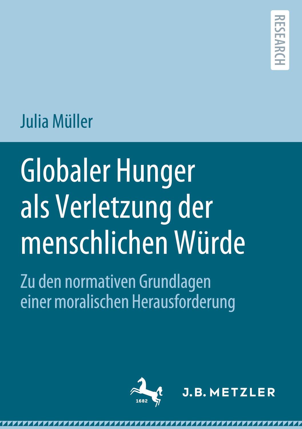Cover: 9783662625743 | Globaler Hunger als Verletzung der menschlichen Würde | Julia Müller