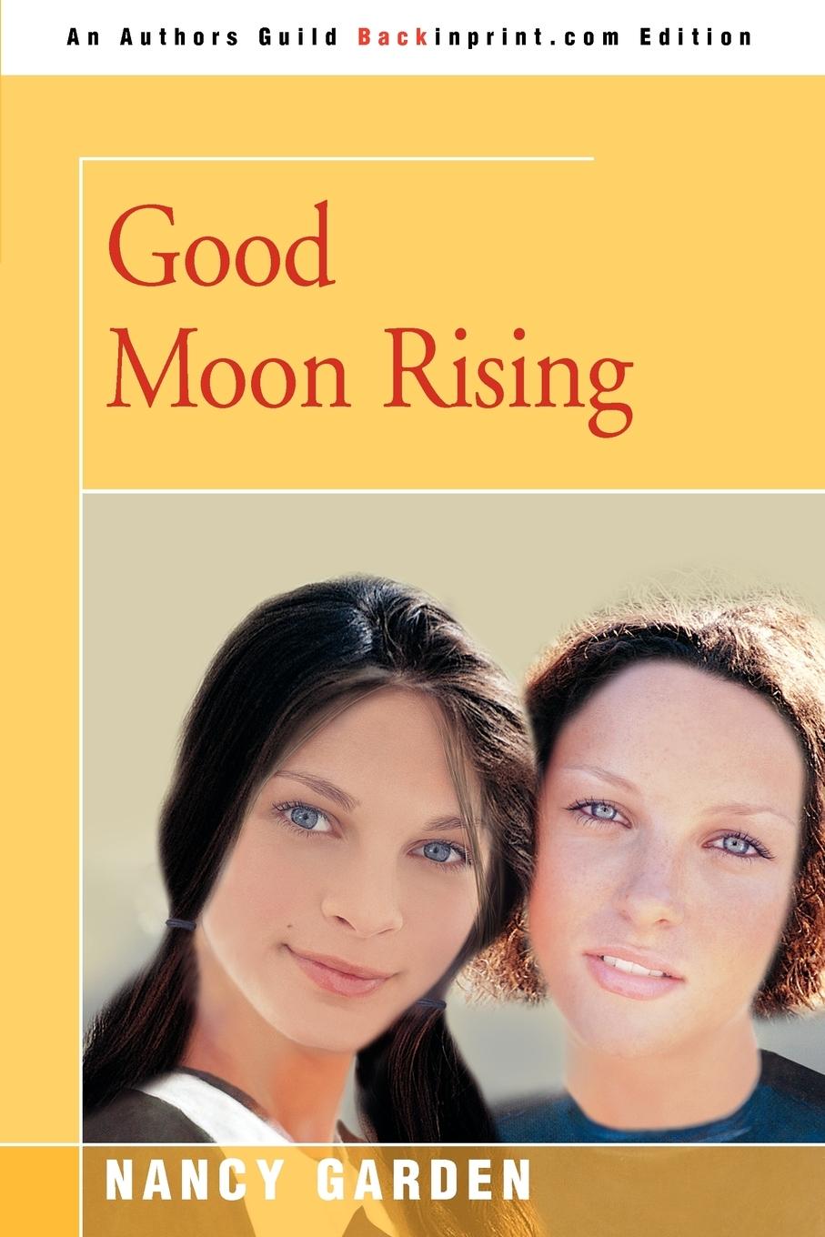 Cover: 9780595347674 | Good Moon Rising | Nancy Garden | Taschenbuch | Paperback | Englisch