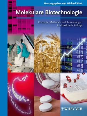 Cover: 9783527326556 | Molekulare Biotechnologie | Konzepte und Methoden | Michael Wink