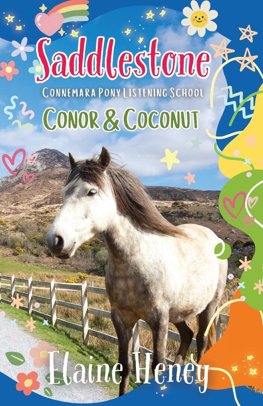 Cover: 9781915542731 | Saddlestone Connemara Pony Listening School Conor and Coconut | Heney
