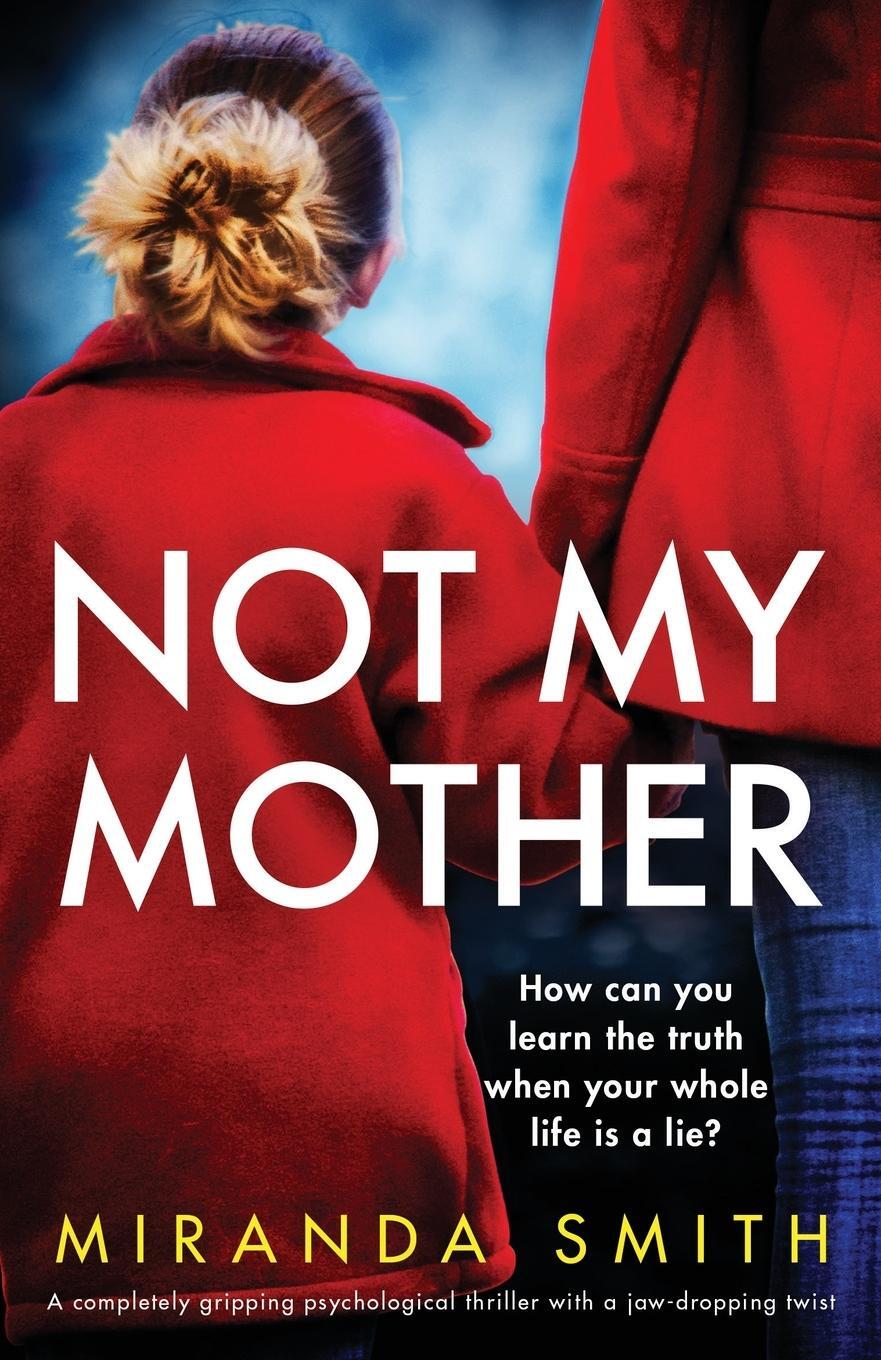 Cover: 9781800193109 | Not My Mother | Miranda Smith | Taschenbuch | Paperback | Englisch