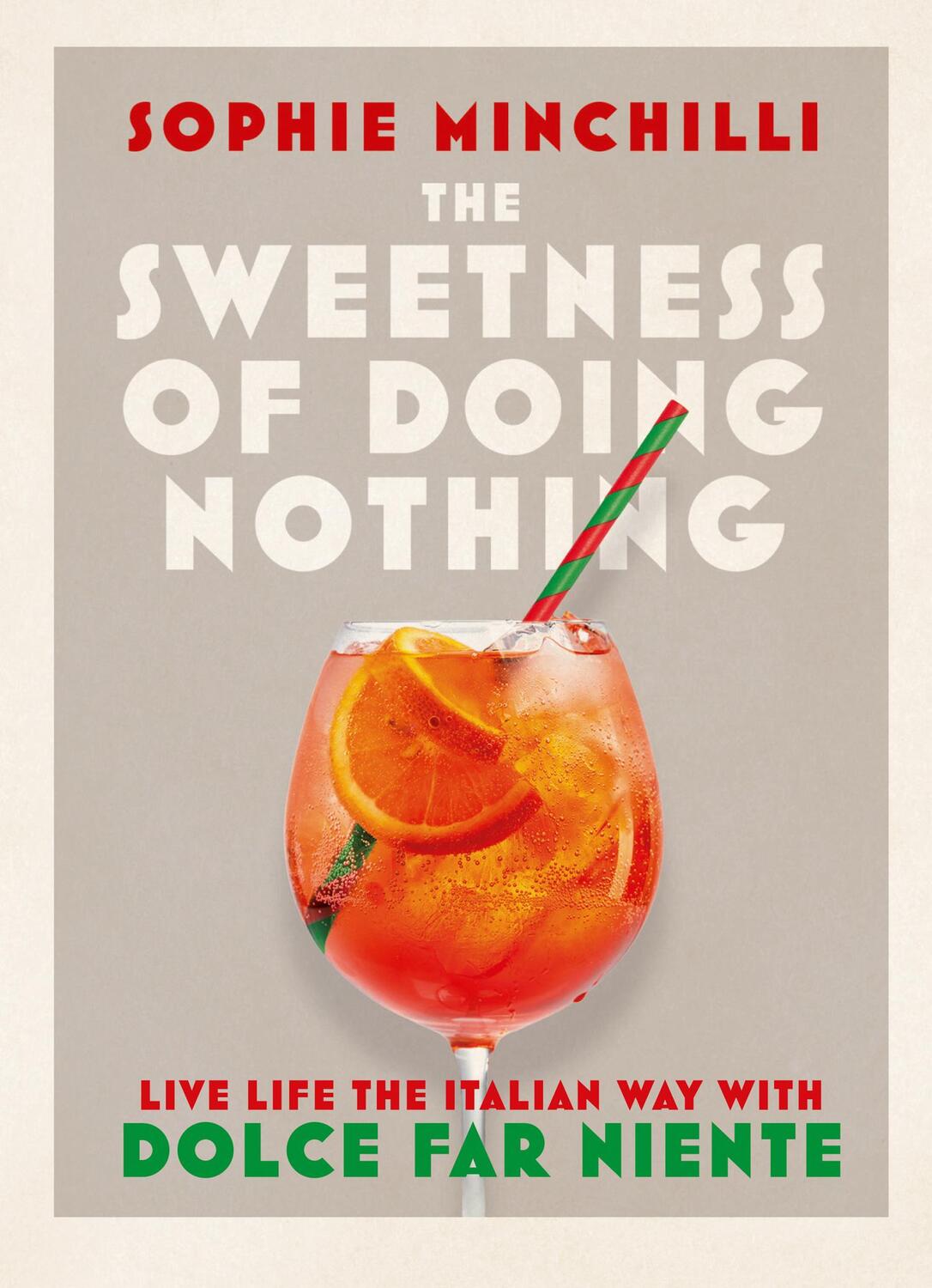 Cover: 9780008366490 | The Sweetness of Doing Nothing | Sophie Minchilli | Buch | Gebunden