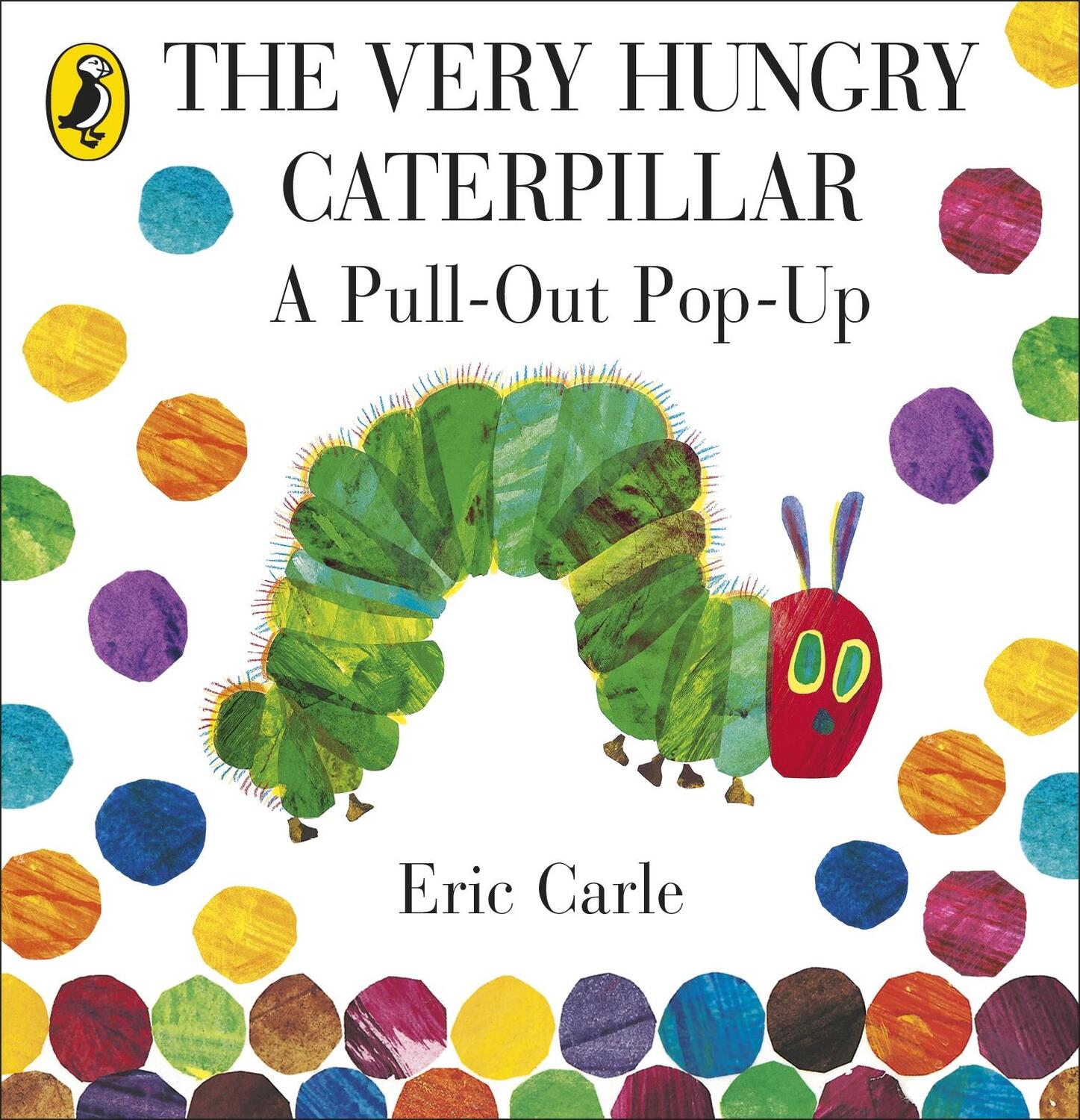 Cover: 9780141352220 | The Very Hungry Caterpillar: a Pull-out Pop-up | Eric Carle | Buch