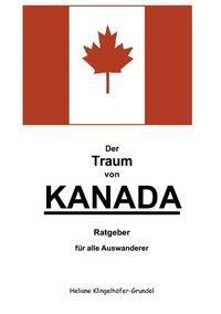 Cover: 9783831105779 | Der Traum von Kanada | Heliane Klingelhöfer-Grundel | Taschenbuch