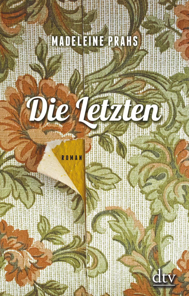 Cover: 9783423281348 | Die Letzten | Roman | Madeleine Prahs | Buch | 2017 | DTV