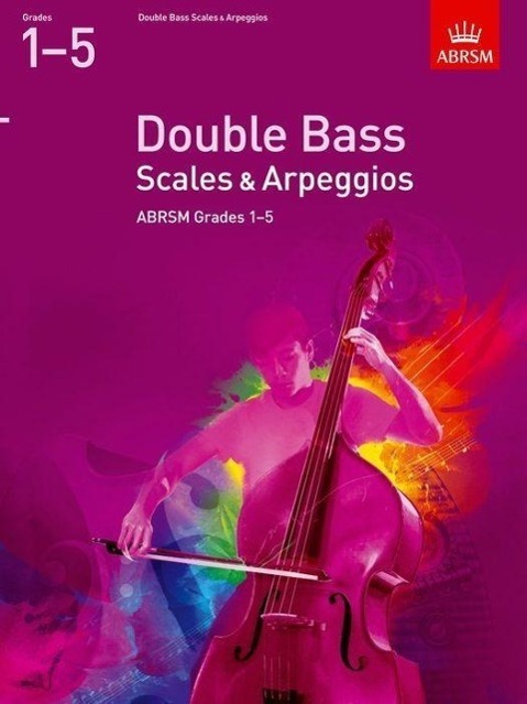 Cover: 9781848493605 | Double Bass Scales &amp; Arpeggios Grades 1-5 | from 2012 | ABRSM | Buch