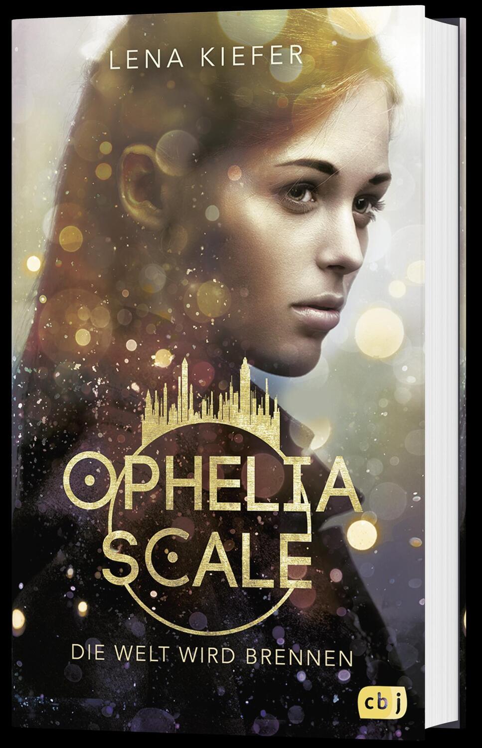 Bild: 9783570165423 | Ophelia Scale - Die Welt wird brennen | Lena Kiefer | Buch | 464 S.