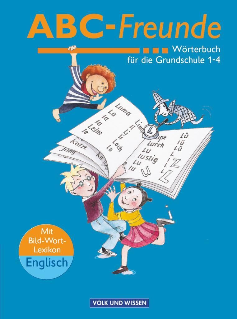 Cover: 9783061017927 | ABC-Freunde. Wörterbuch mit Bild-Wort-Lexikon Englisch | Ruth Wolt