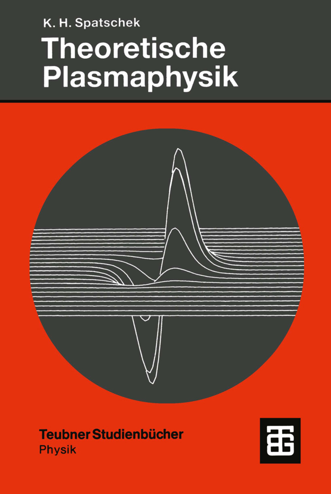 Cover: 9783519030416 | Theoretische Plasmaphysik | Eine Einführung | Karl-Heinz Spatschek