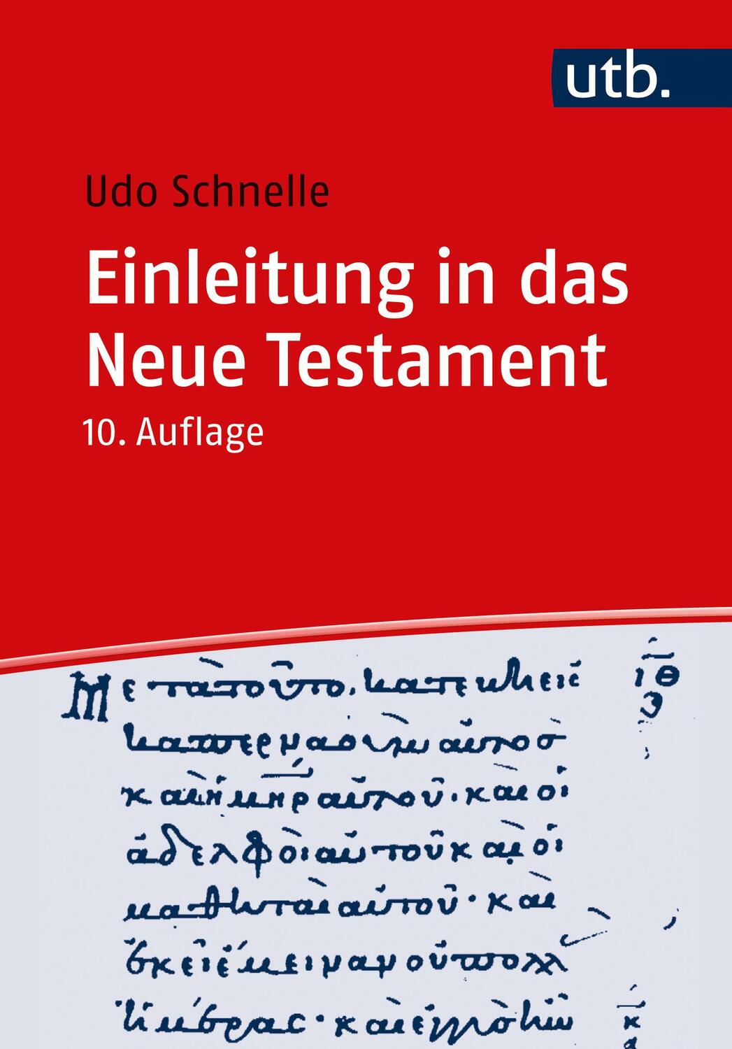 Cover: 9783825261443 | Einleitung in das Neue Testament | Udo Schnelle | Taschenbuch | 760 S.