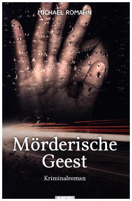 Cover: 9783938097380 | Mörderische Geest | Kriminalroman | Michael Romahn | Taschenbuch
