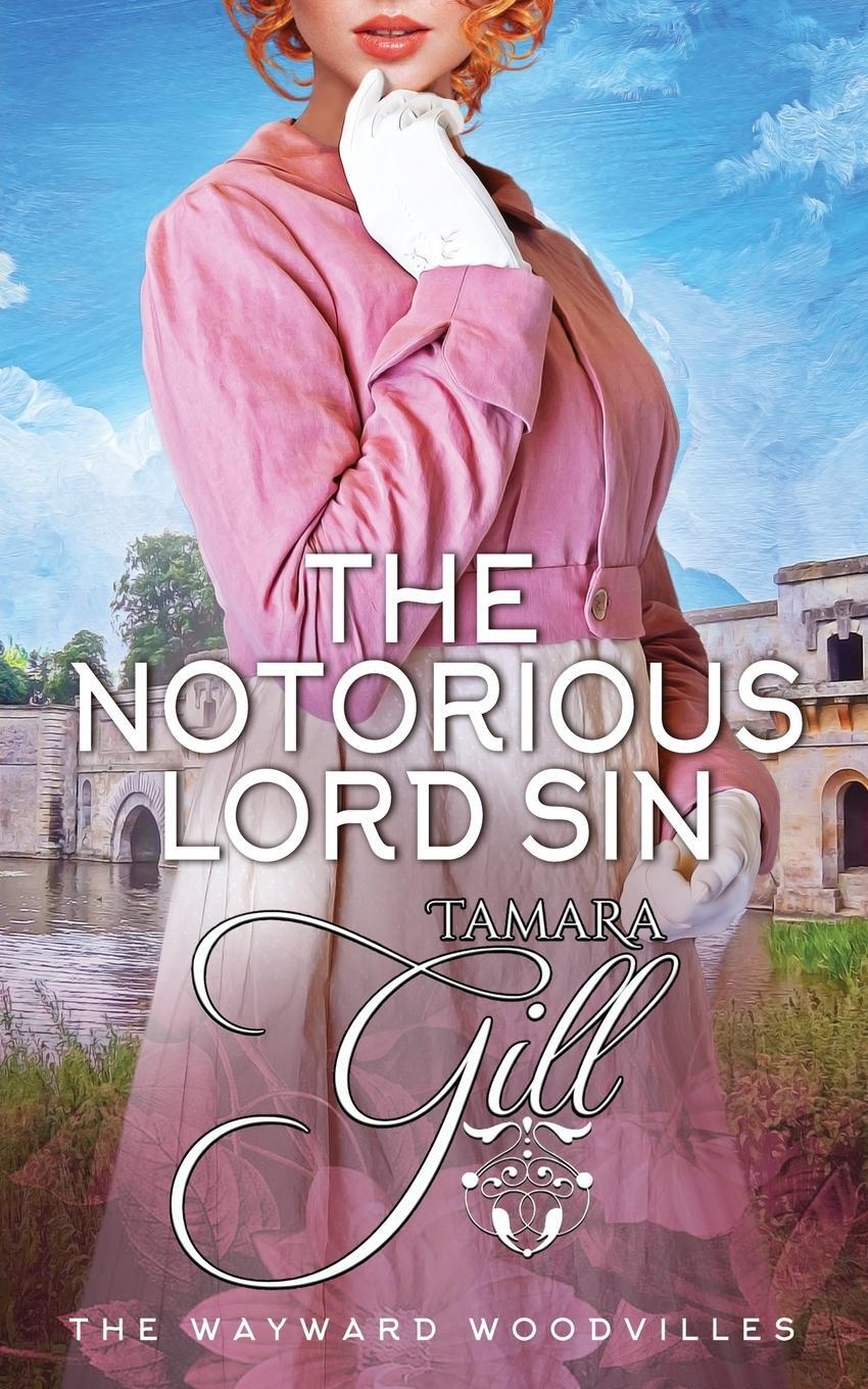 Cover: 9780645546781 | The Notorious Lord Sin | Tamara Gill | Taschenbuch | Paperback | 2023