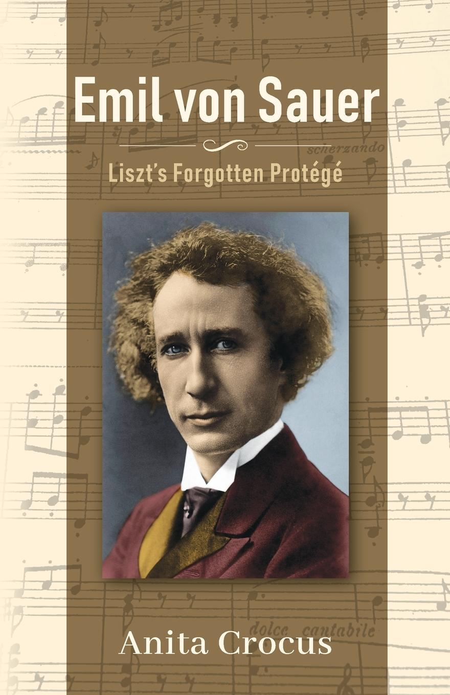 Cover: 9781643889641 | Emil von Sauer | Liszt's Forgotten Protégé | Anita Crocus | Buch