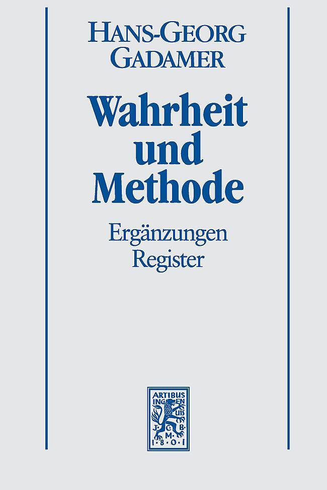 Cover: 9783161460449 | Hermeneutik II. Wahrheit und Methode | Ergänzungen, Register | Gadamer