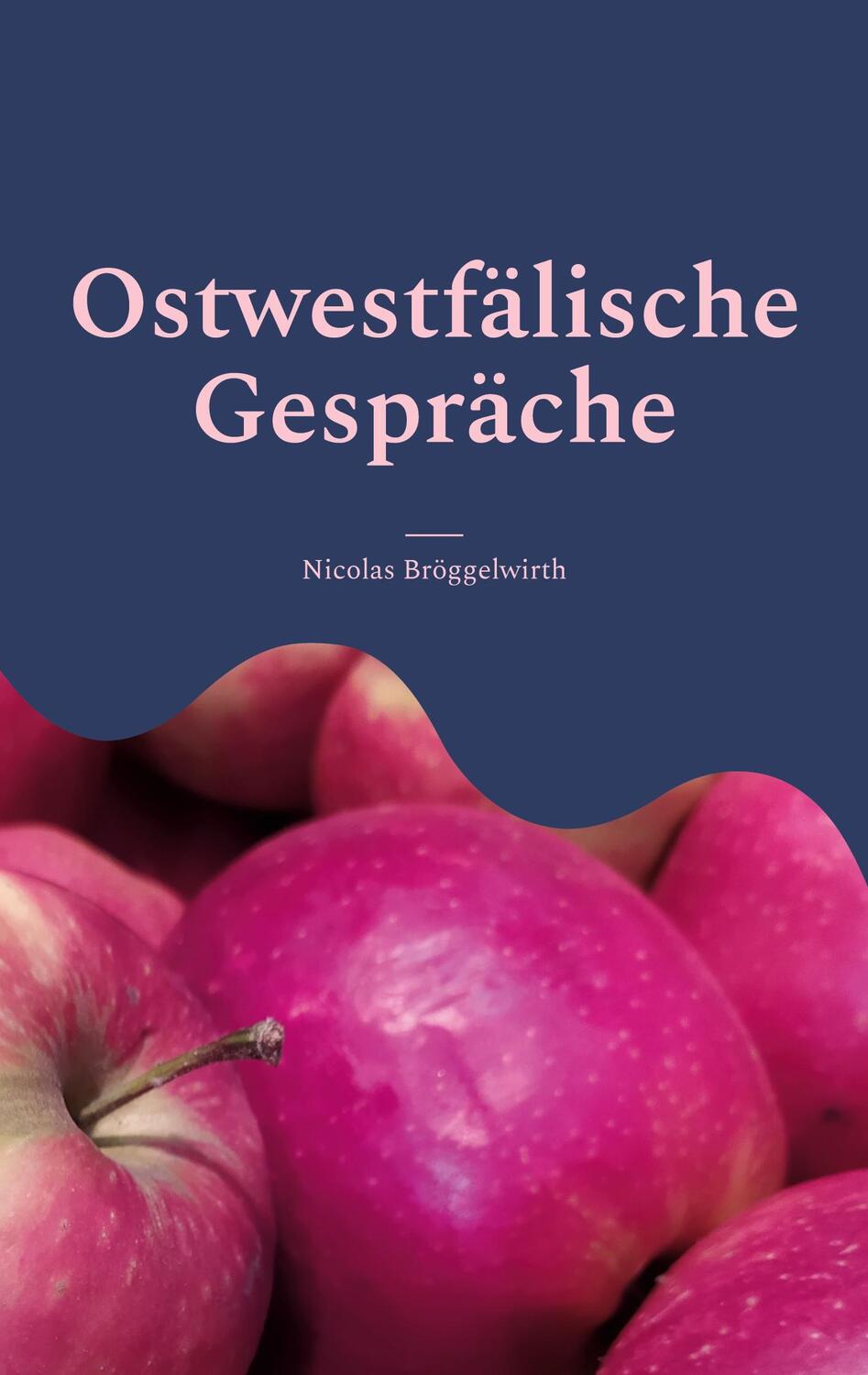 Cover: 9783755734727 | Ostwestfälische Gespräche | Verstehen und verkaufen | Bröggelwirth