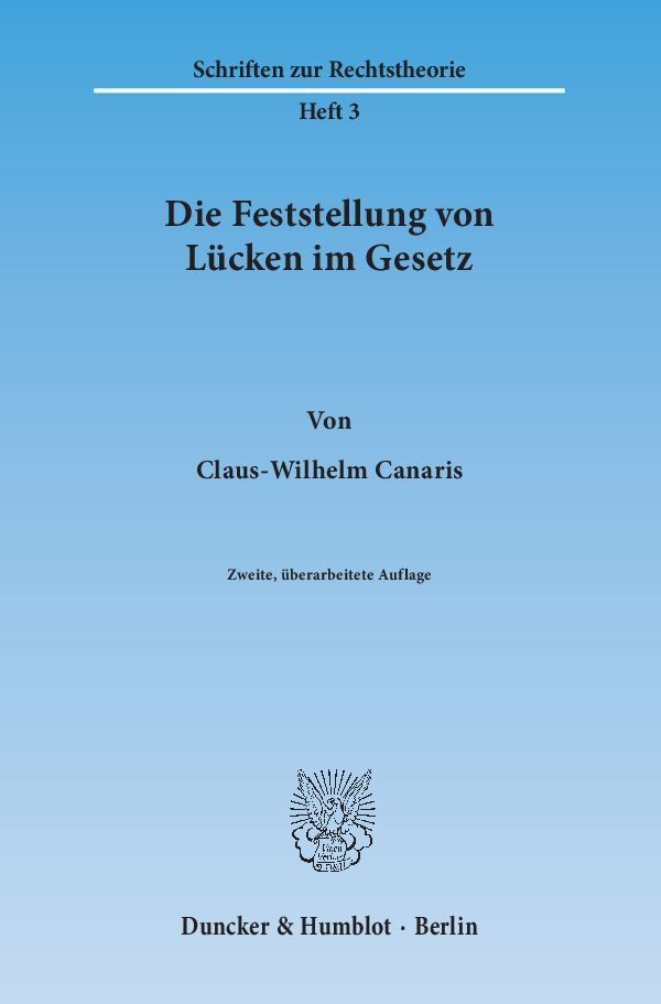 Cover: 9783428053117 | Die Feststellung von Lücken im Gesetz | Claus-Wilhelm Canaris | Buch