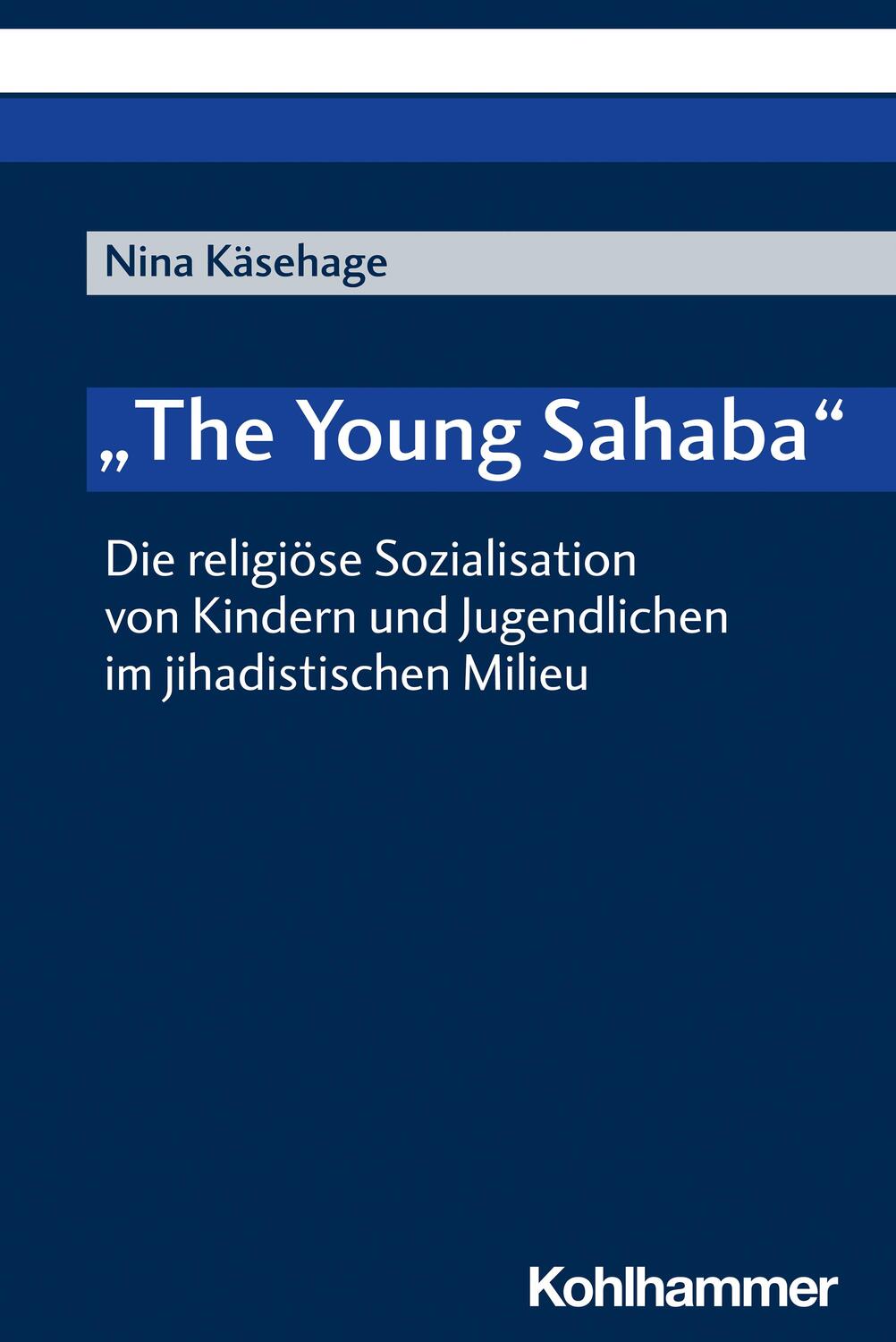 Cover: 9783170445123 | "The Young Sahaba" | Nina Käsehage | Taschenbuch | 514 S. | Deutsch