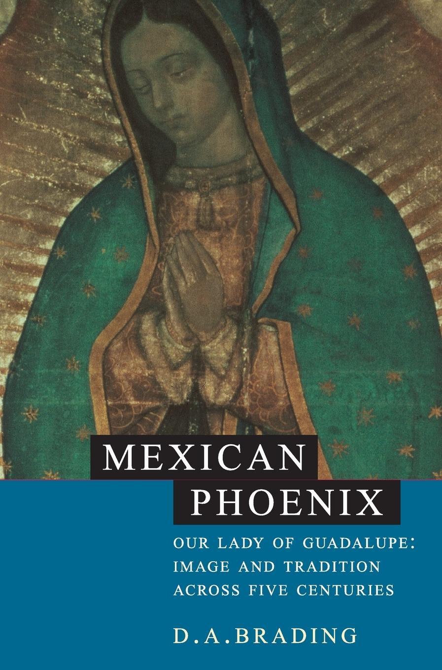 Cover: 9780521801317 | Mexican Phoenix | D. A. Brading | Buch | HC gerader Rücken kaschiert