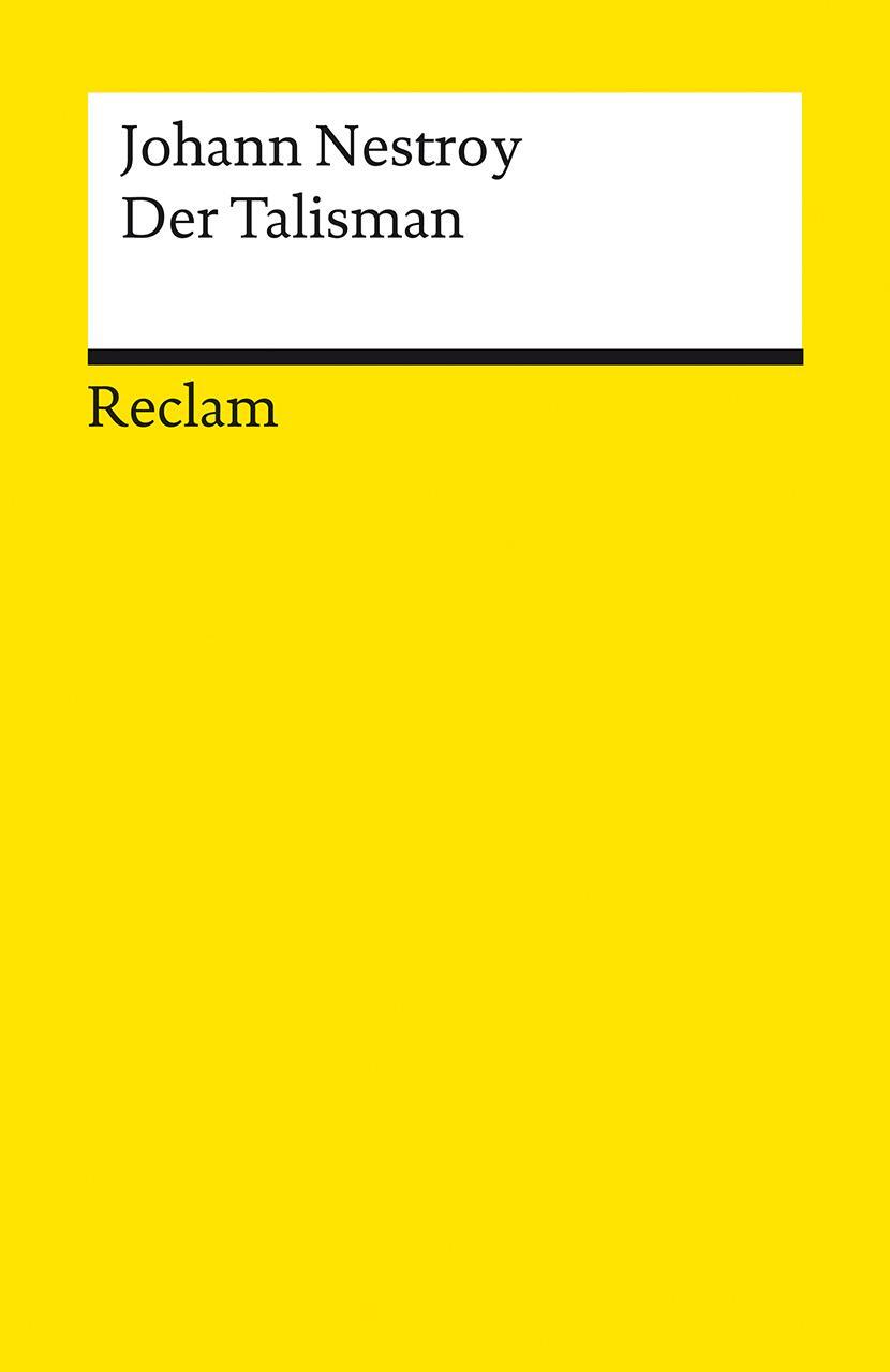 Cover: 9783150141120 | Der Talisman | Posse mit Gesang in drei Akten | Johann Nestroy | Buch