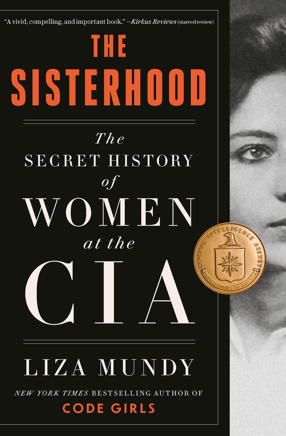 Cover: 9780593238172 | The Sisterhood | The Secret History of Women at the CIA | Liza Mundy
