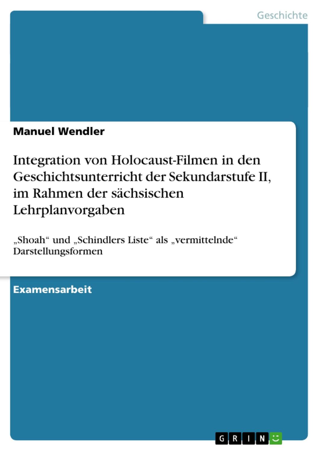 Cover: 9783640436750 | Integration von Holocaust-Filmen in den Geschichtsunterricht der...