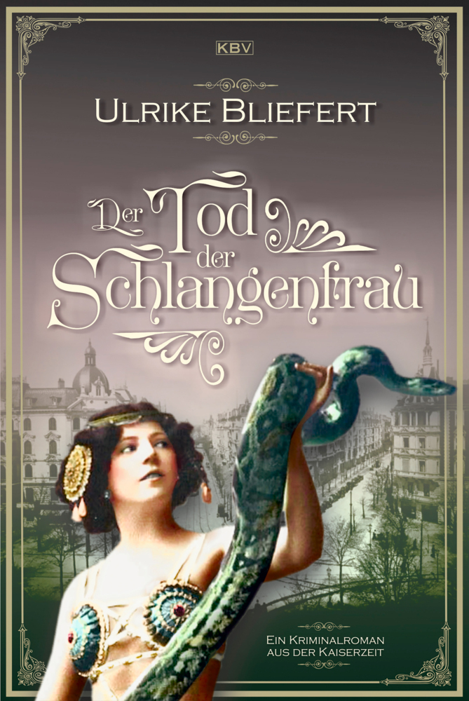Cover: 9783954415427 | Der Tod der Schlangenfrau | Ein Kriminalroman aus der Kaiserzeit | KBV