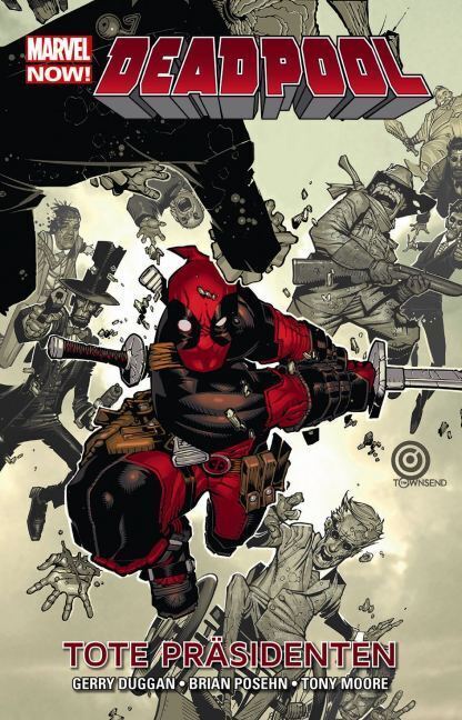 Cover: 9783862018963 | Deadpool (Marvel Now) - Tote Präsidenten | Gerry Duggan (u. a.) | Buch