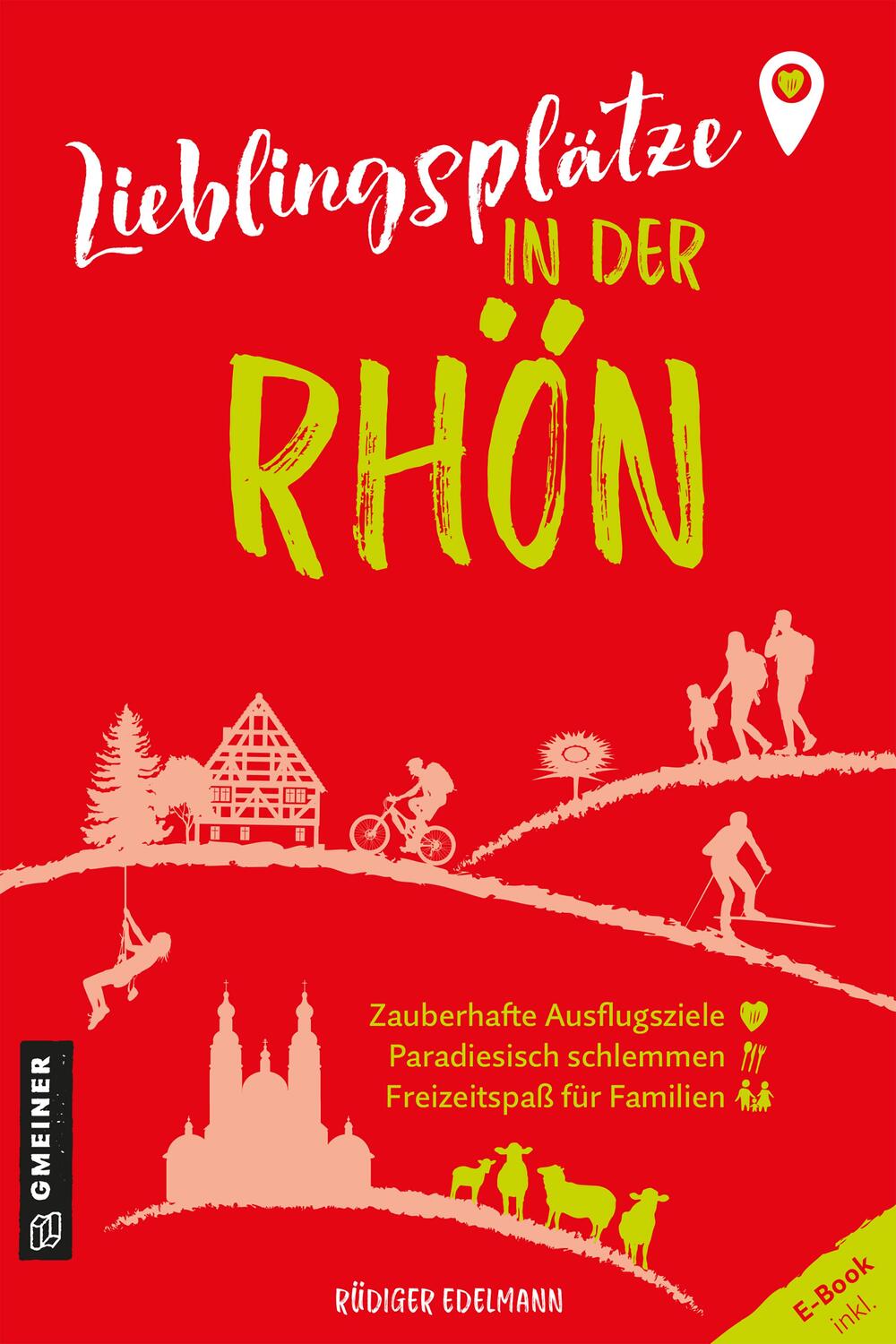 Cover: 9783839206218 | Lieblingsplätze in der Rhön | Aktual. Neuausgabe 2024 | Edelmann