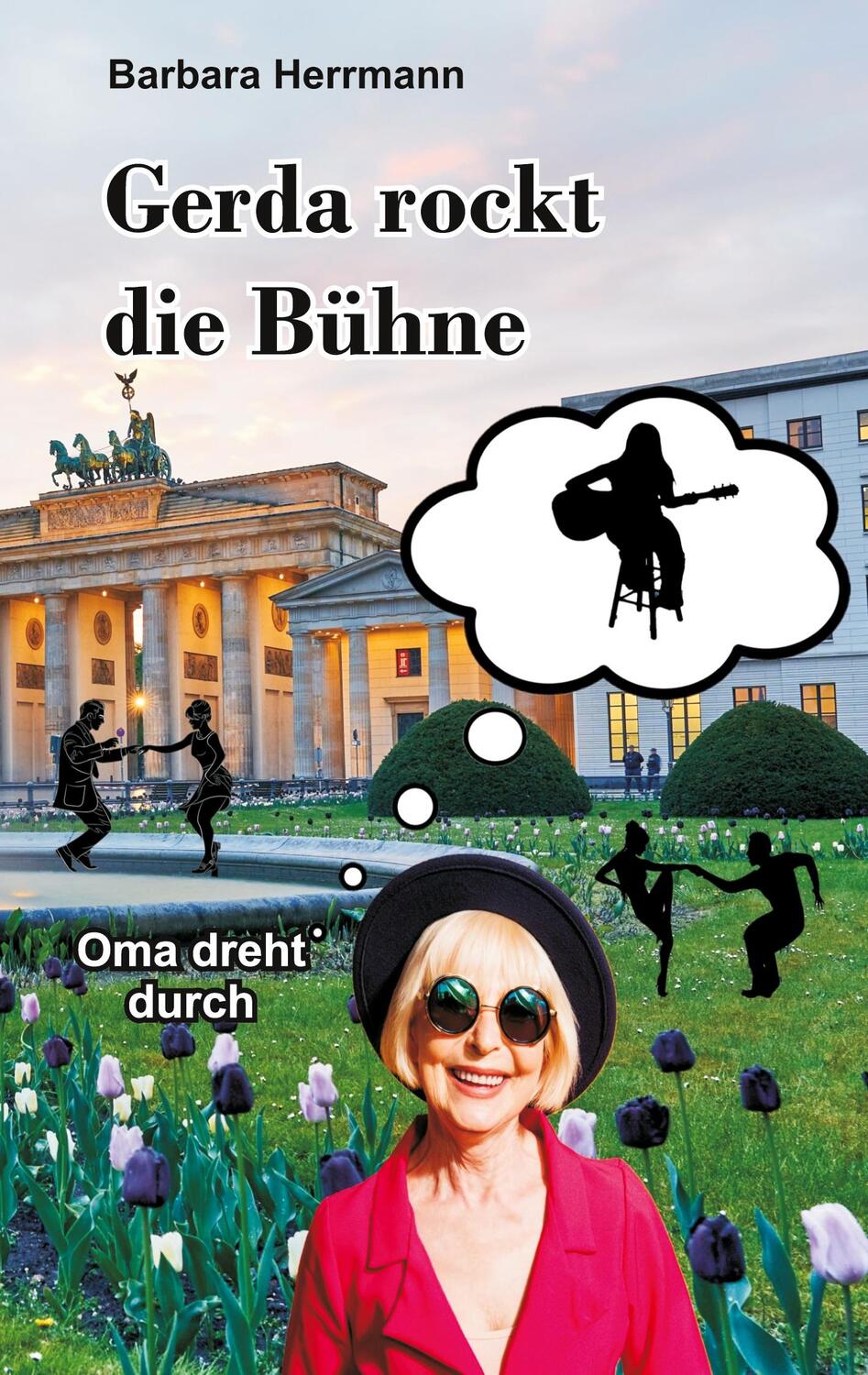 Cover: 9783749486038 | Gerda rockt die Bühne | Oma dreht durch | Barbara Herrmann | Buch