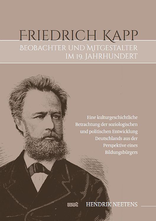 Cover: 9783989400252 | Friedrich Kapp: Beobachter und Mitgestalter im 19. Jahrhundert | Buch