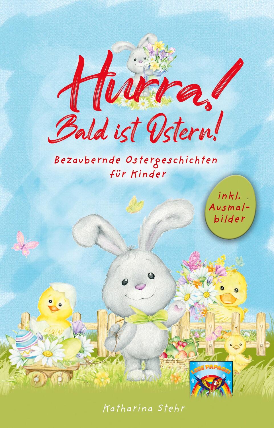 Cover: 9783949772184 | Hurra! Bald ist Ostern! Bezaubernde Ostergeschichten für Kinder | Buch