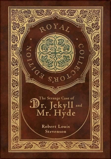 Cover: 9781774761489 | The Strange Case of Dr. Jekyll and Mr. Hyde (Royal Collector's...
