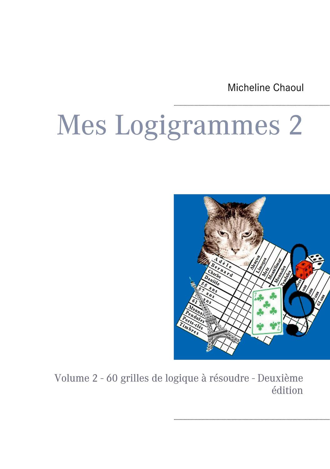 Cover: 9782322137718 | Mes Logigrammes 2 | Micheline Chaoul | Taschenbuch | Logigrammes