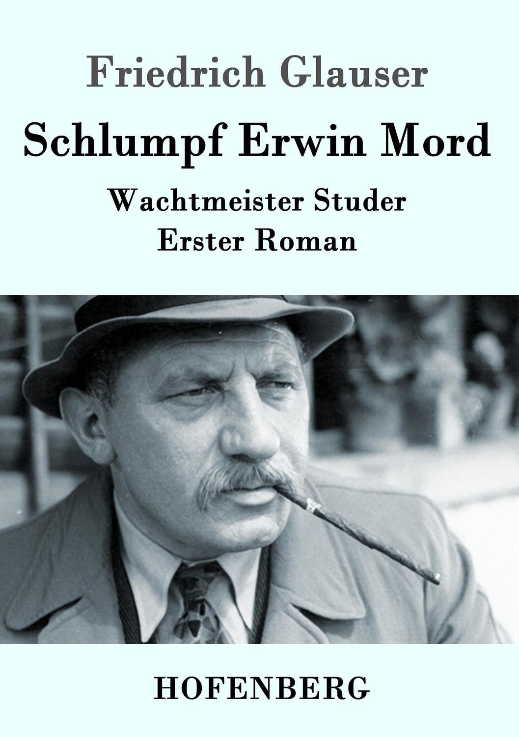Cover: 9783843087803 | Schlumpf Erwin Mord | Wachtmeister Studer Erster Roman | Glauser