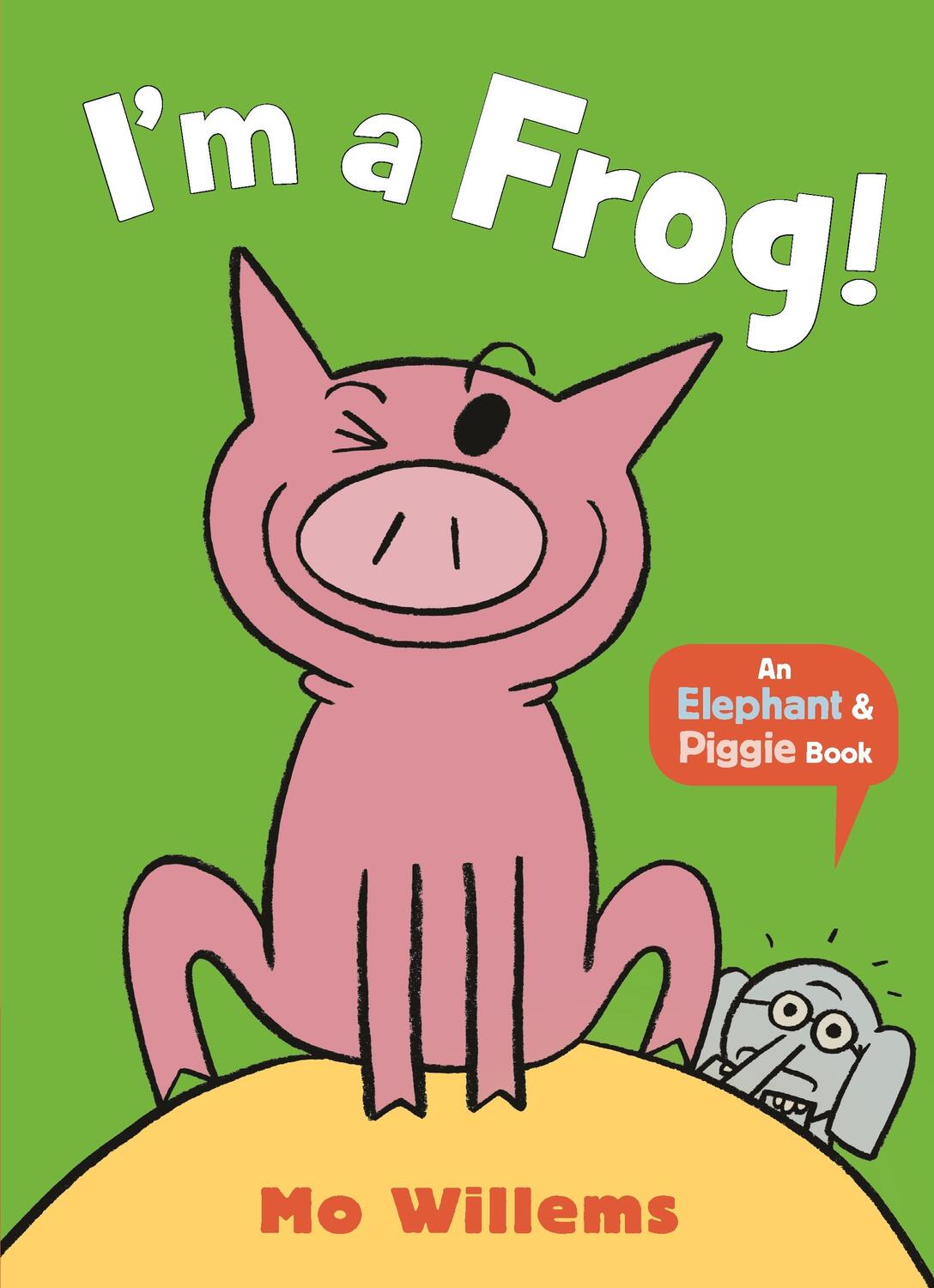 Cover: 9781529512366 | I'm a Frog! | Mo Willems | Taschenbuch | Elephant and Piggie | 2023