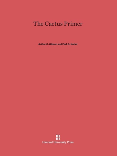 Cover: 9780674281721 | The Cactus Primer | Park S. Nobel | Buch | HC runder Rücken kaschiert