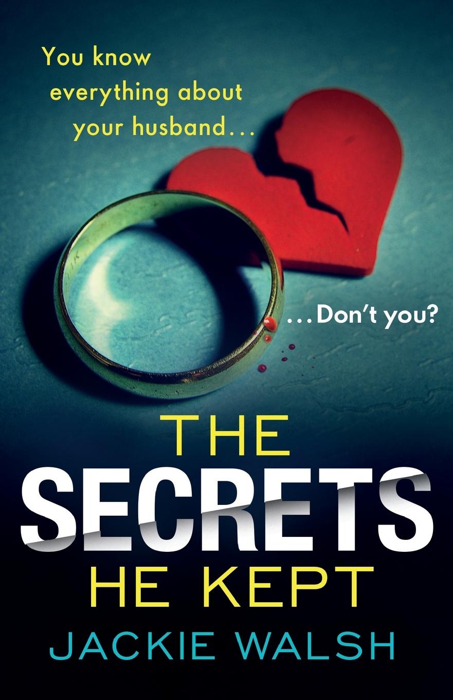 Cover: 9781800321113 | The Secrets He Kept | Jackie Walsh | Taschenbuch | Englisch | 2020