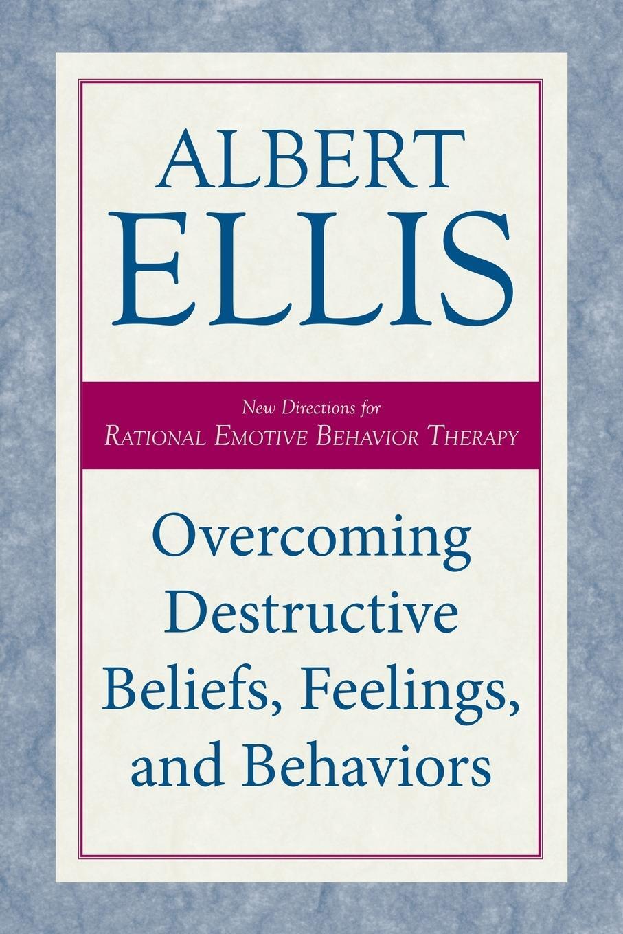 Cover: 9781633889033 | Overcoming Destructive Beliefs, Feelings, and Behaviors | Albert Ellis